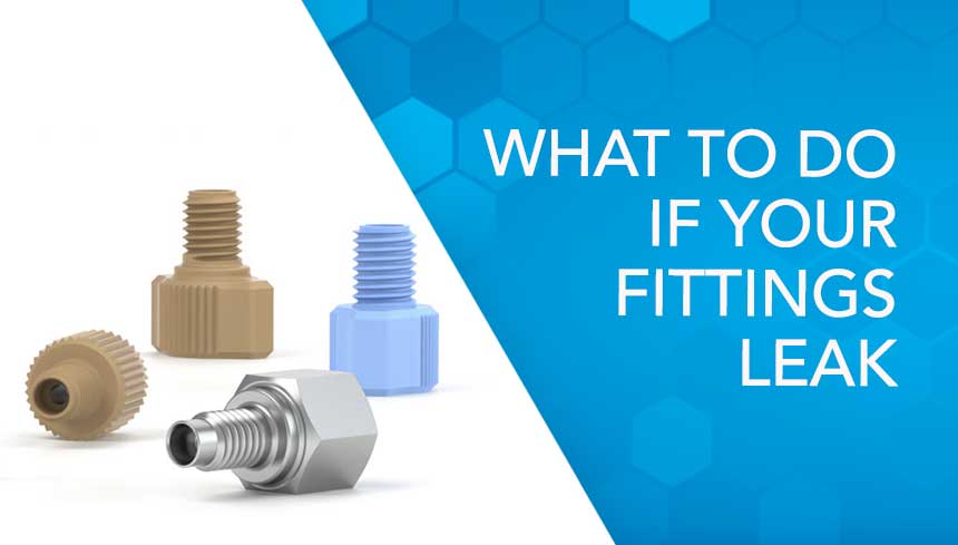 What To Do If Your Fittings Leak - Tips And Insights On Fittings